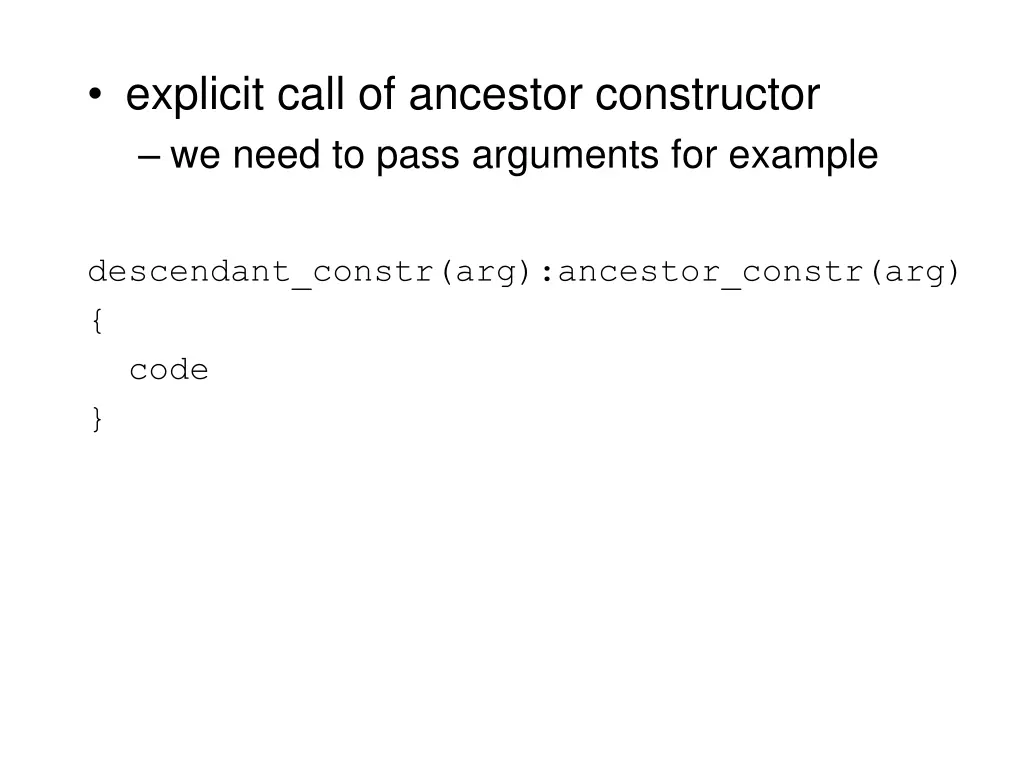 explicit call of ancestor constructor we need