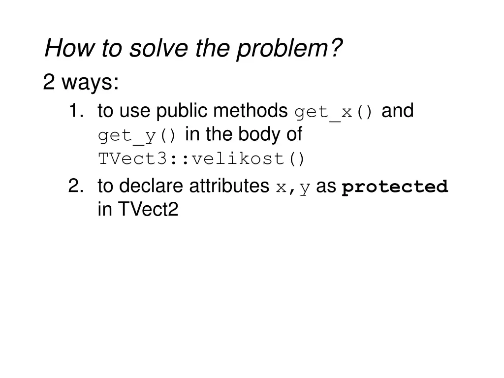 how to solve the problem 2 ways 1 to use public