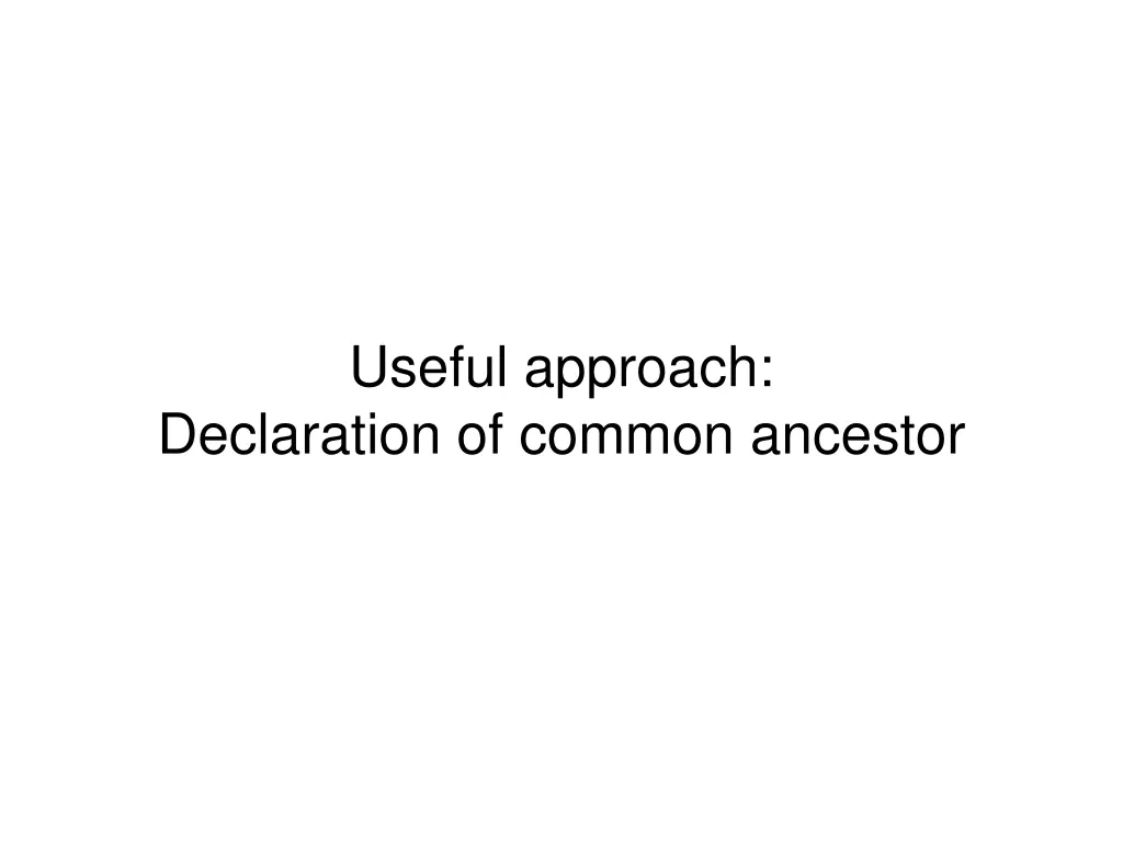useful approach declaration of common ancestor