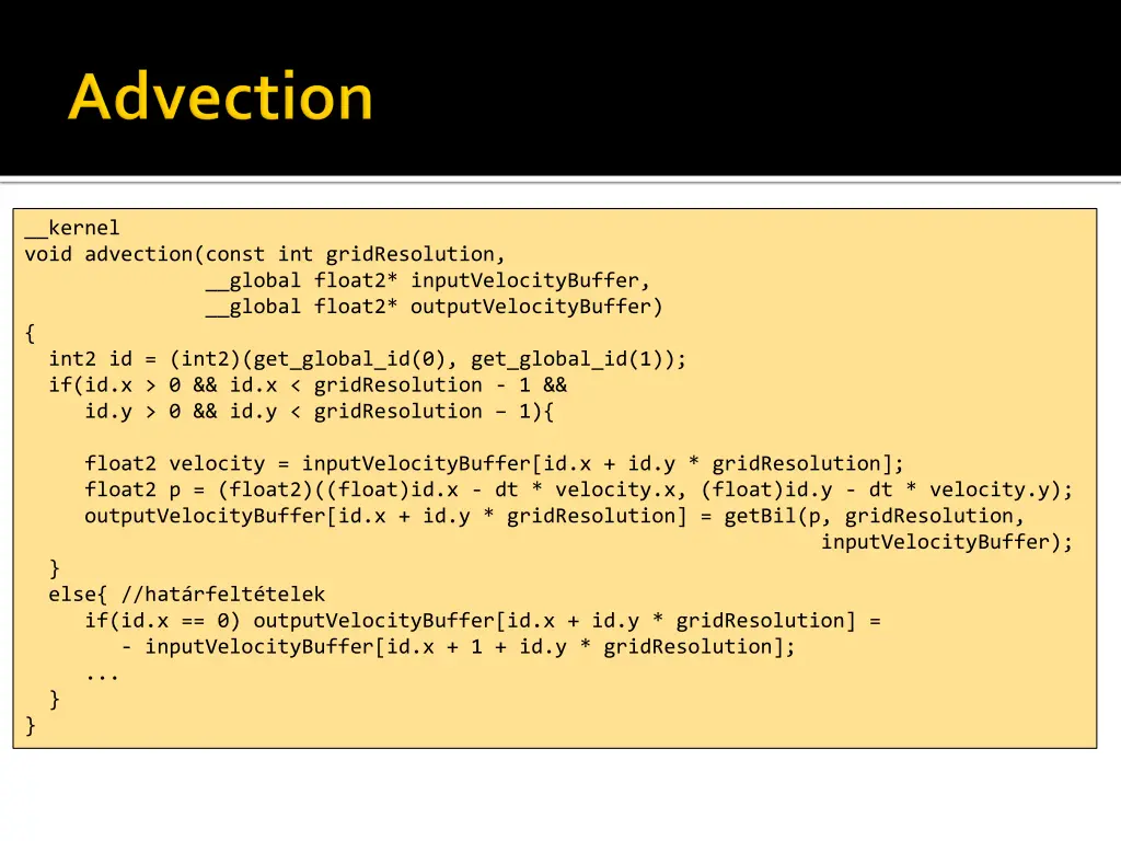 kernel void advection const int gridresolution