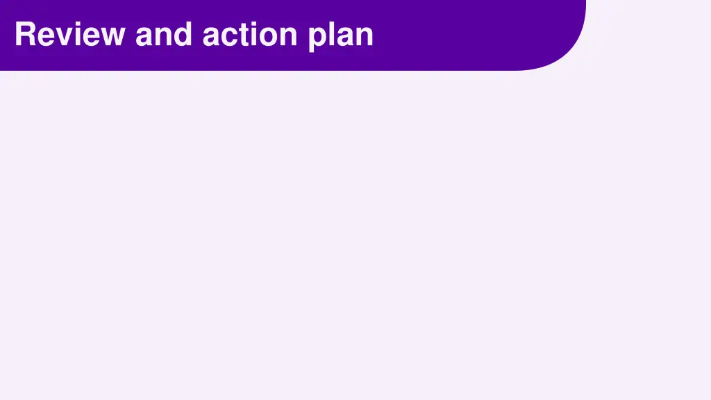 review and action plan