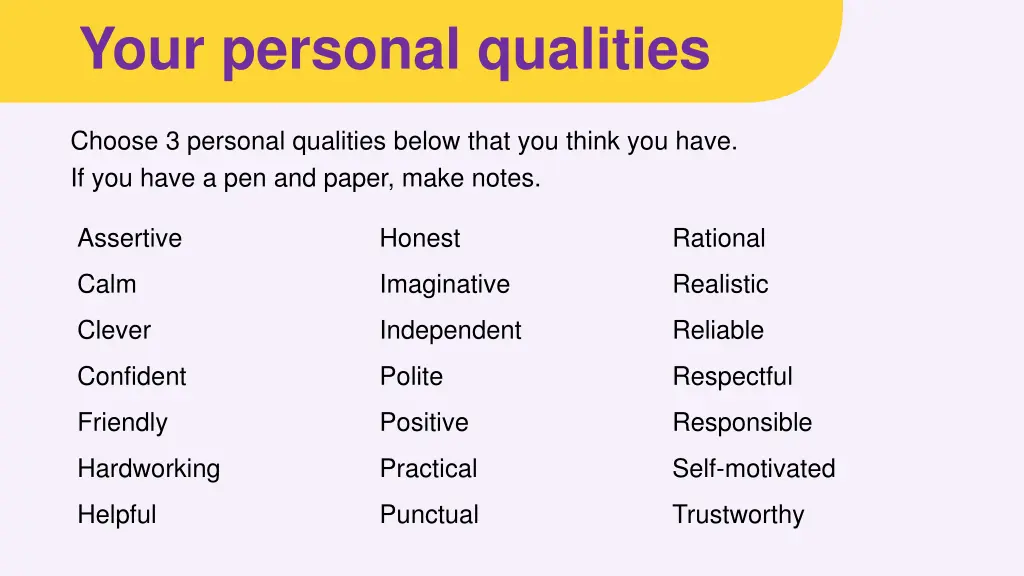 your personal qualities