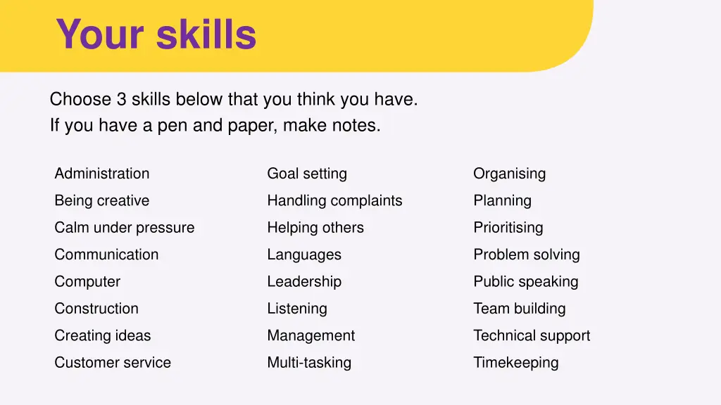 your skills