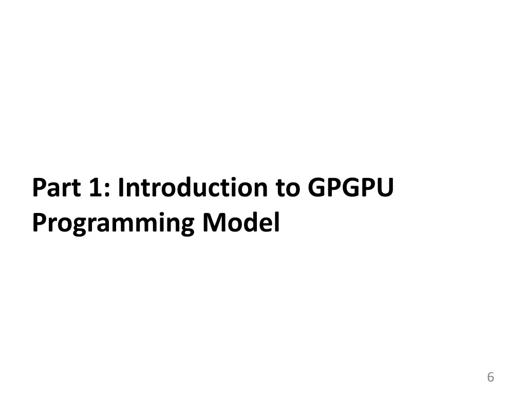 part 1 introduction to gpgpu programming model