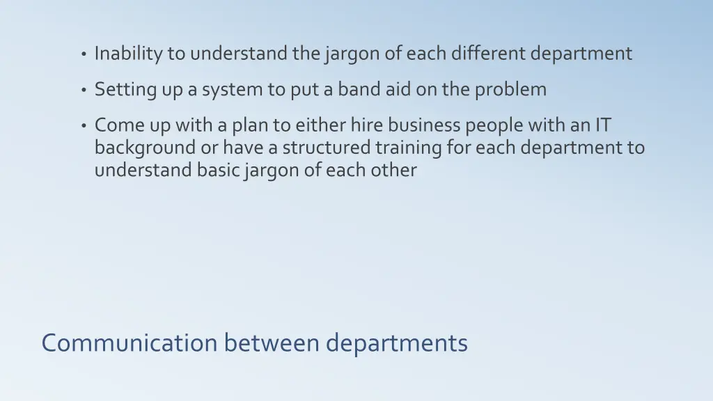 inability to understand the jargon of each