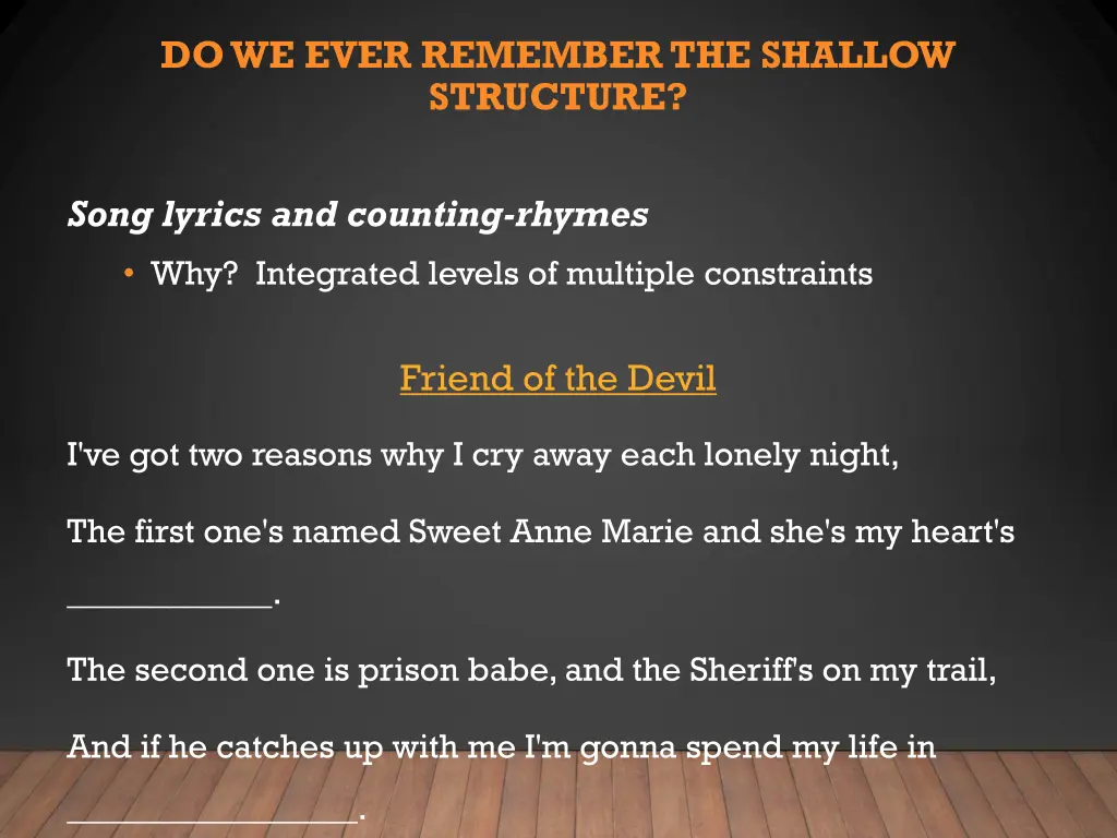 do we ever remember the shallow structure 1