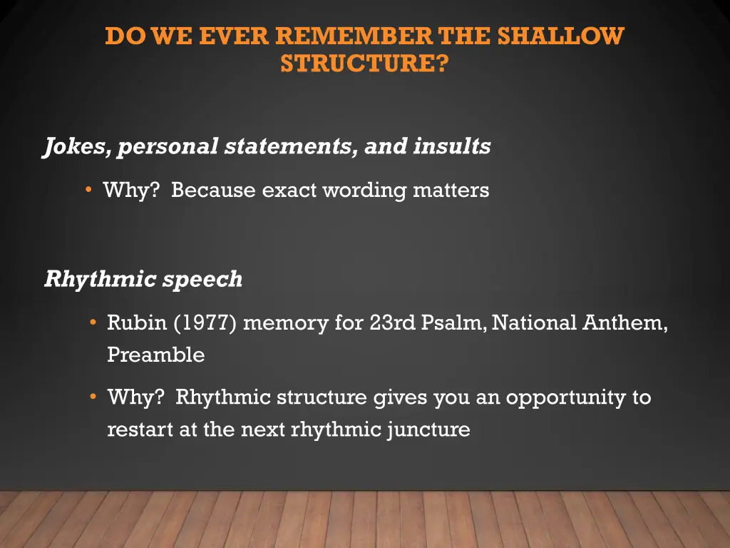 do we ever remember the shallow structure