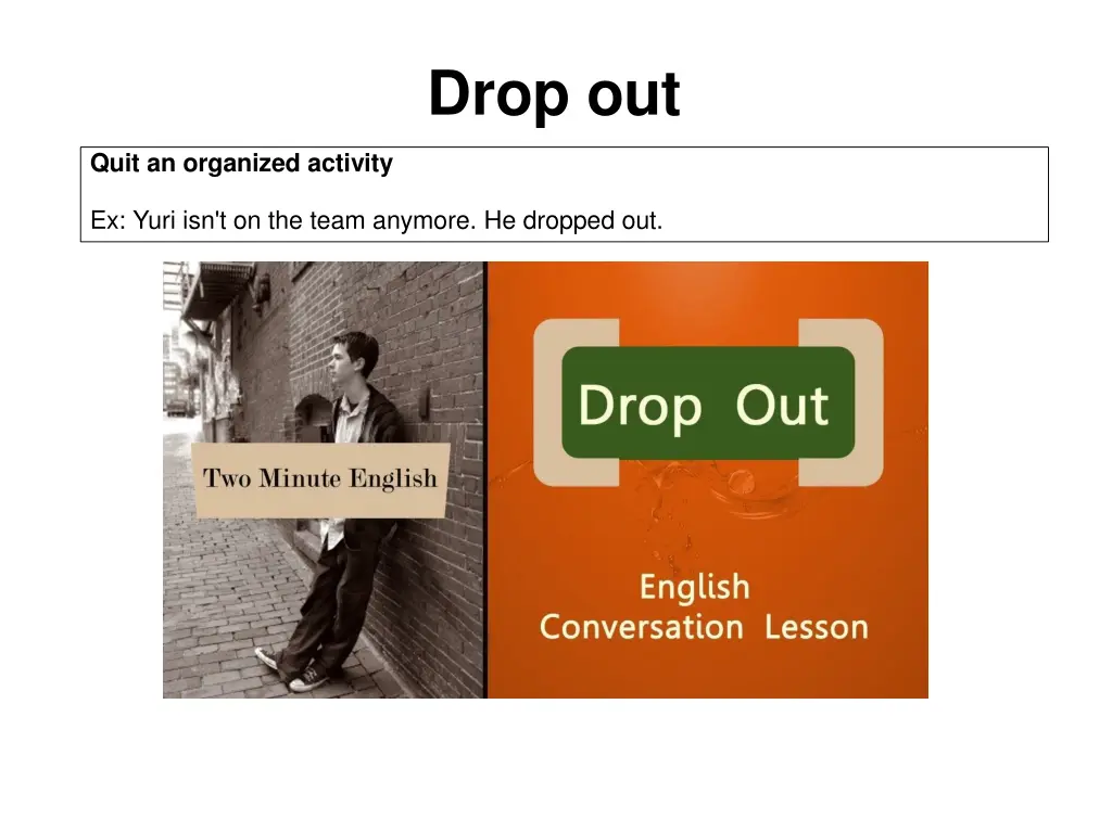 drop out