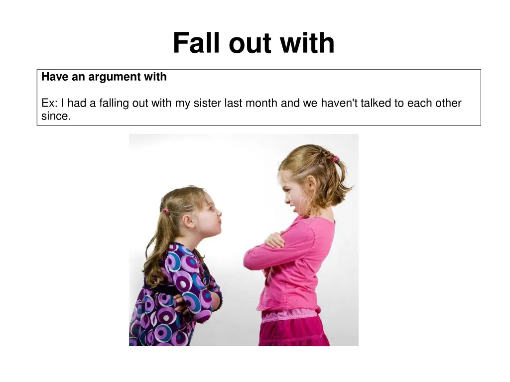 fall out with