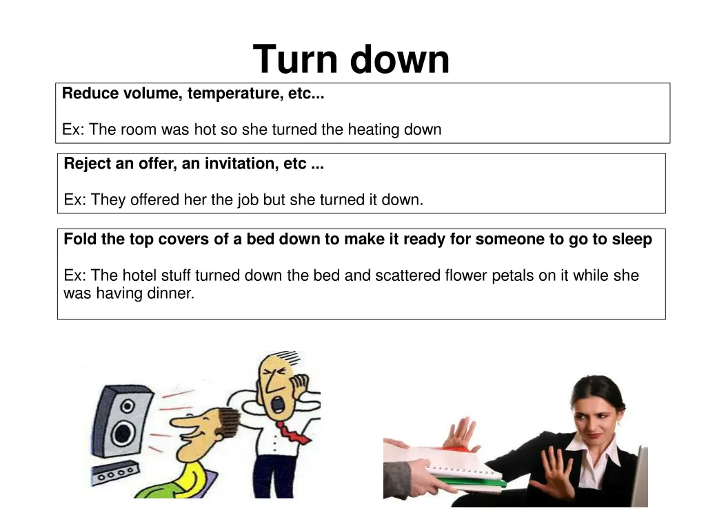 turn down
