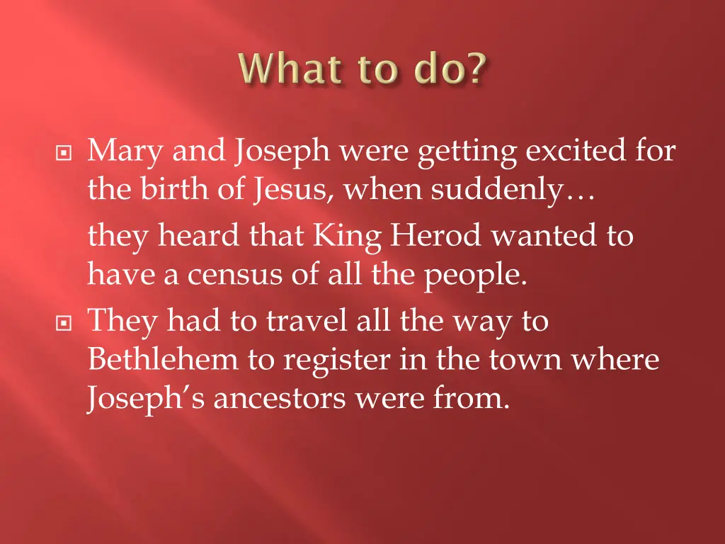 mary and joseph were getting excited