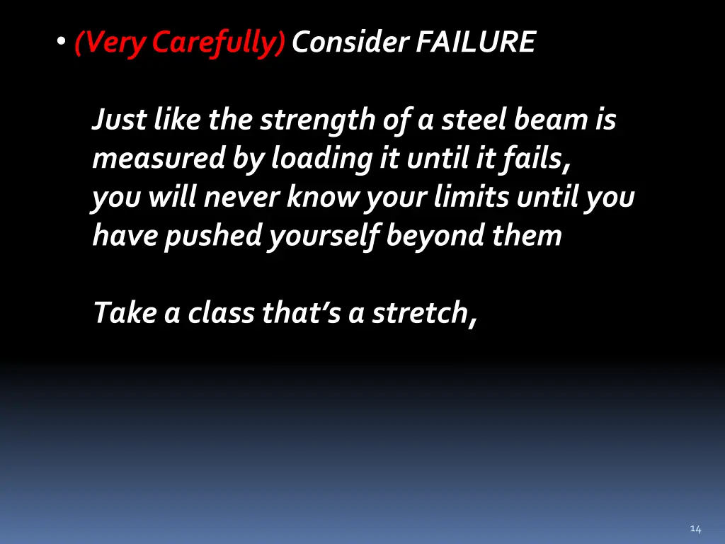very carefully consider failure 2