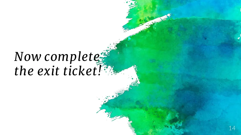 now complete the exit ticket