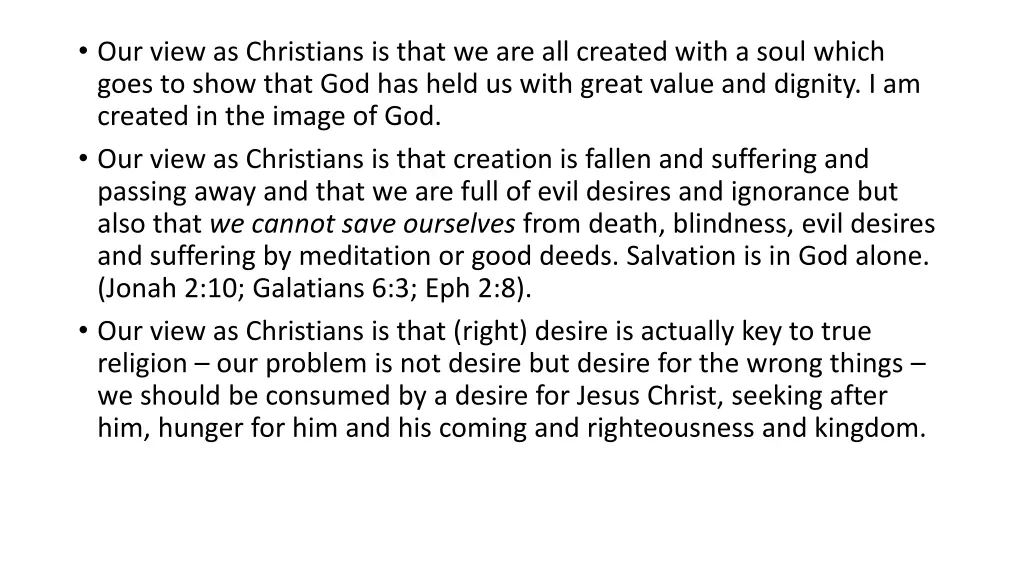 our view as christians is that we are all created