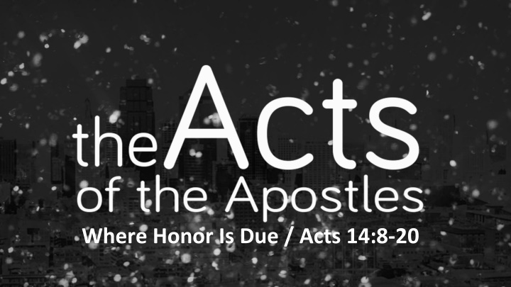 where honor is due acts 14 8 20
