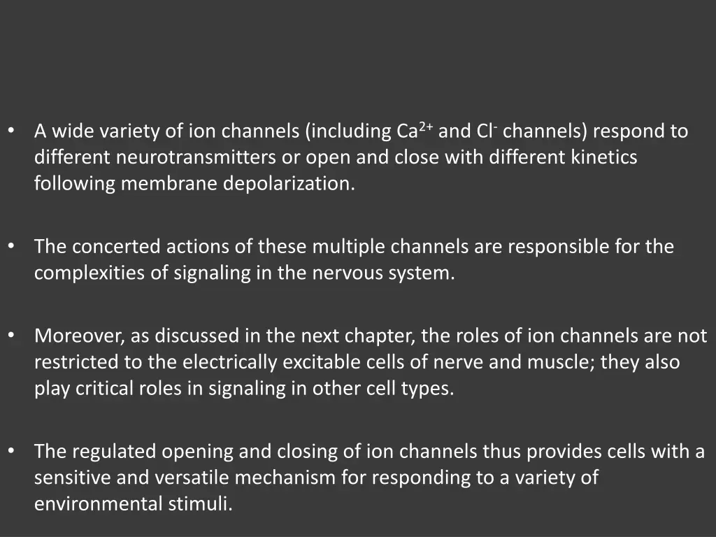 a wide variety of ion channels including