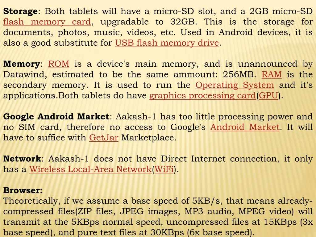 storage both tablets will have a micro sd slot