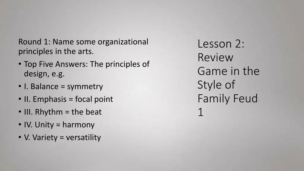 round 1 name some organizational principles