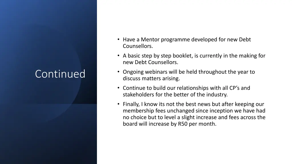 have a mentor programme developed for new debt