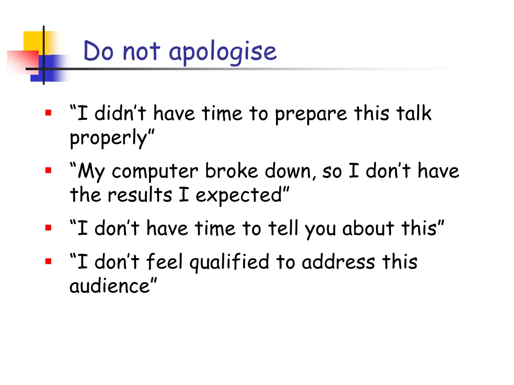 do not apologise