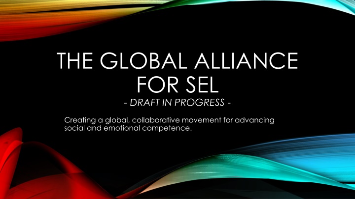 the global alliance for sel draft in progress