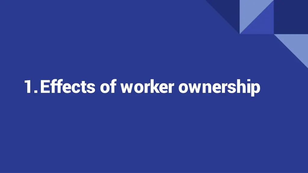 1 effects of worker ownership