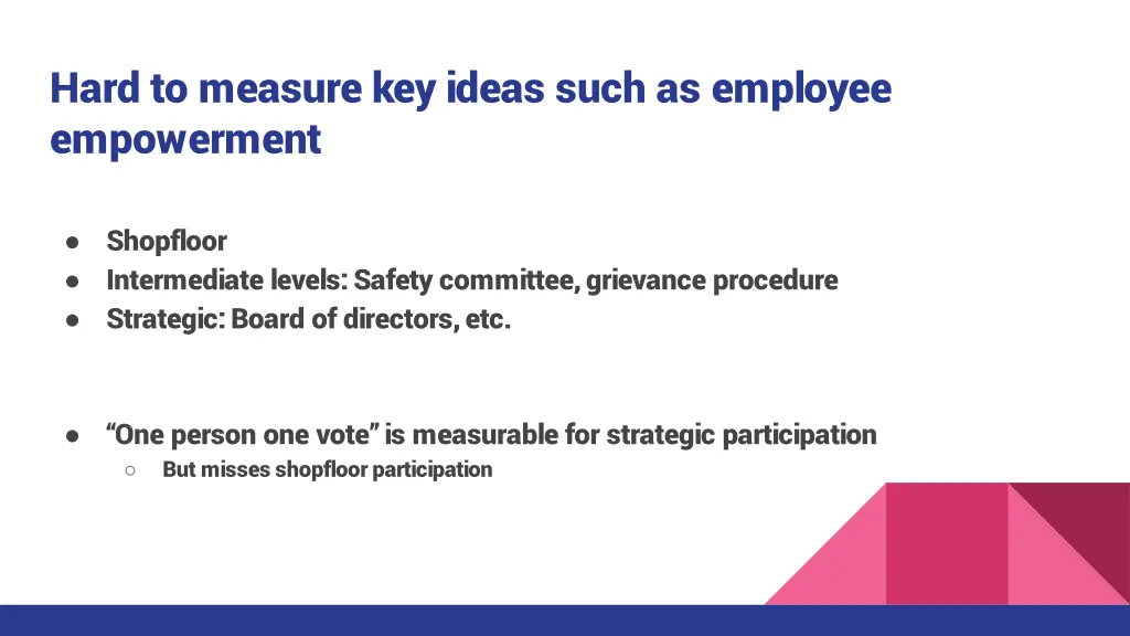 hard to measure key ideas such as employee