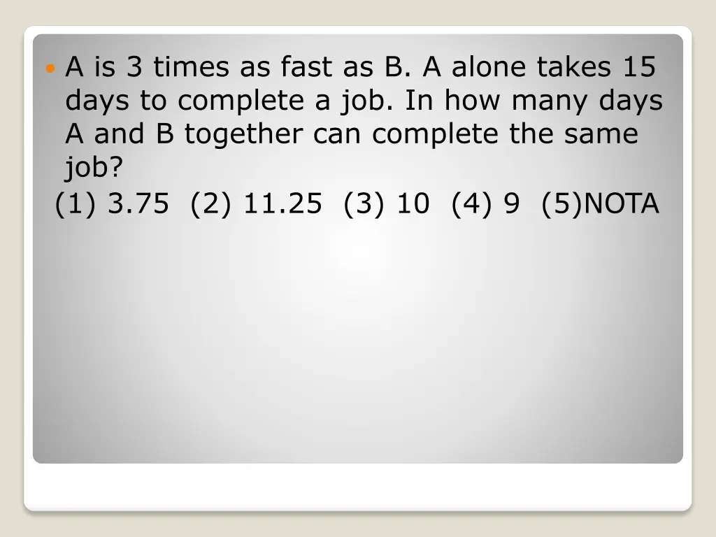 a is 3 times as fast as b a alone takes 15 days