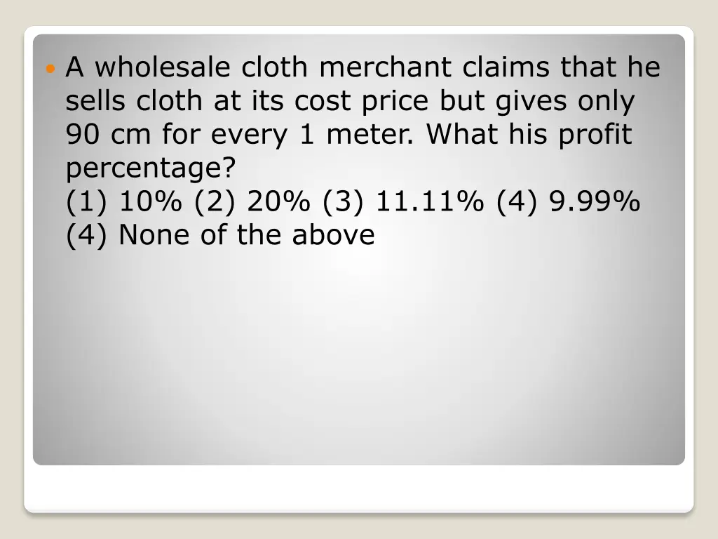 a wholesale cloth merchant claims that he sells