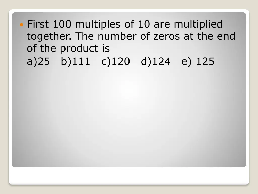 first 100 multiples of 10 are multiplied together