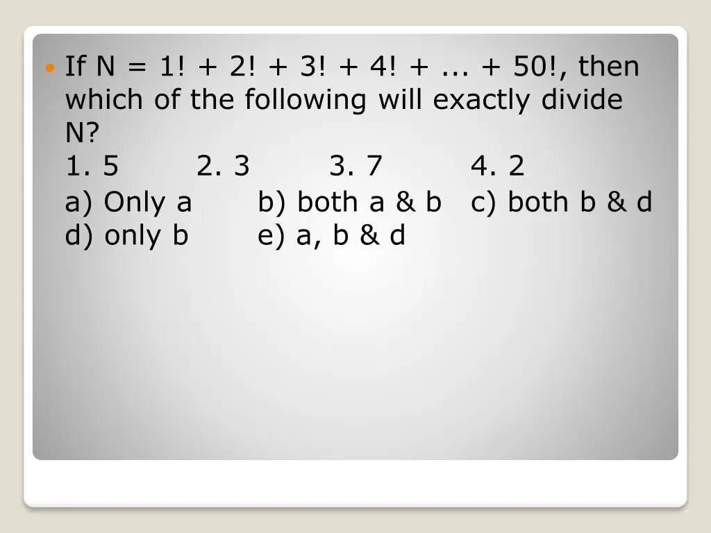 if n 1 2 3 4 50 then which of the following will