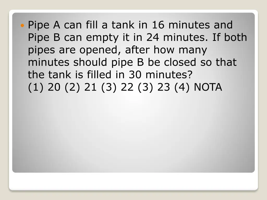 pipe a can fill a tank in 16 minutes and pipe