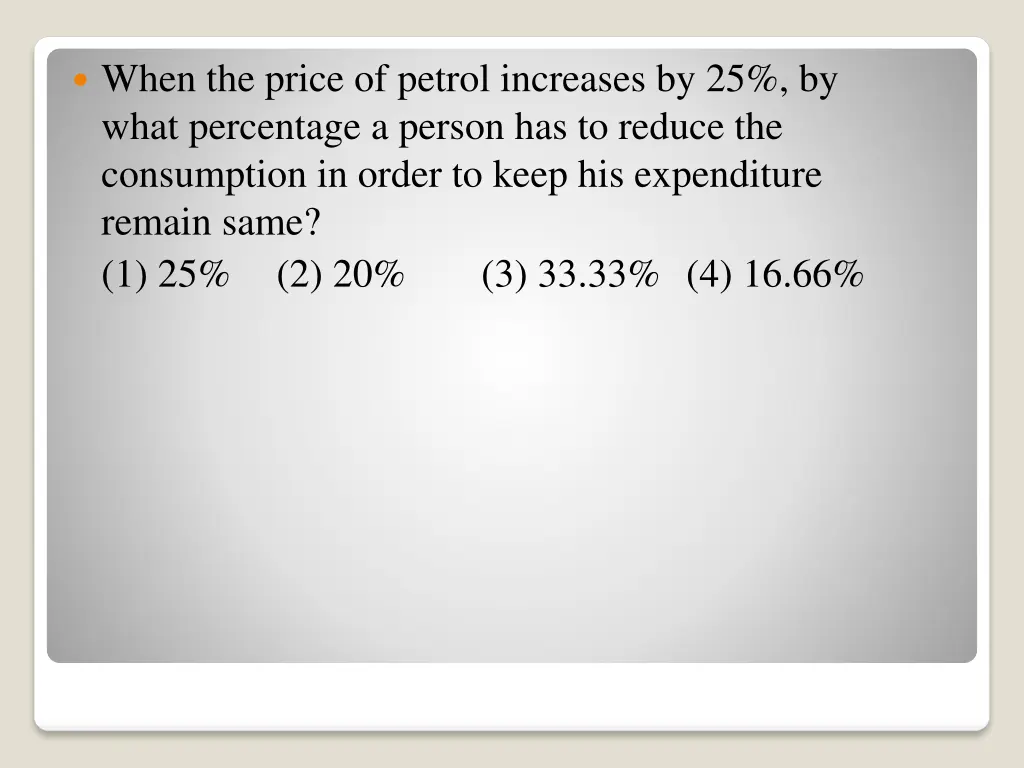 when the price of petrol increases by 25 by what