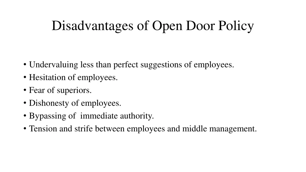 disadvantages of open door policy