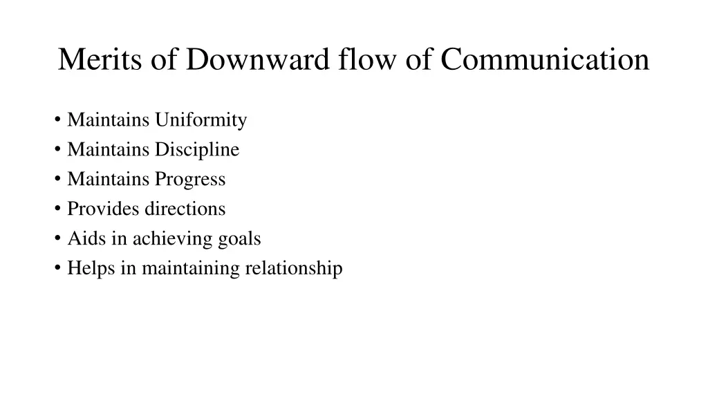 merits of downward flow of communication