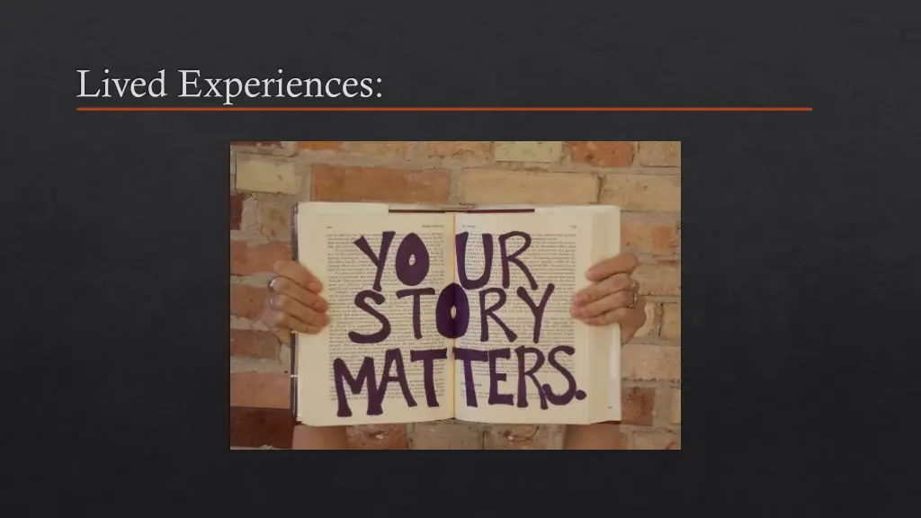 lived experiences