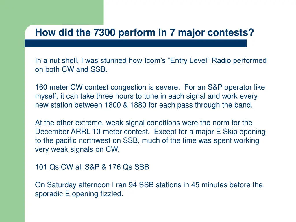 how did the 7300 perform in 7 major contests