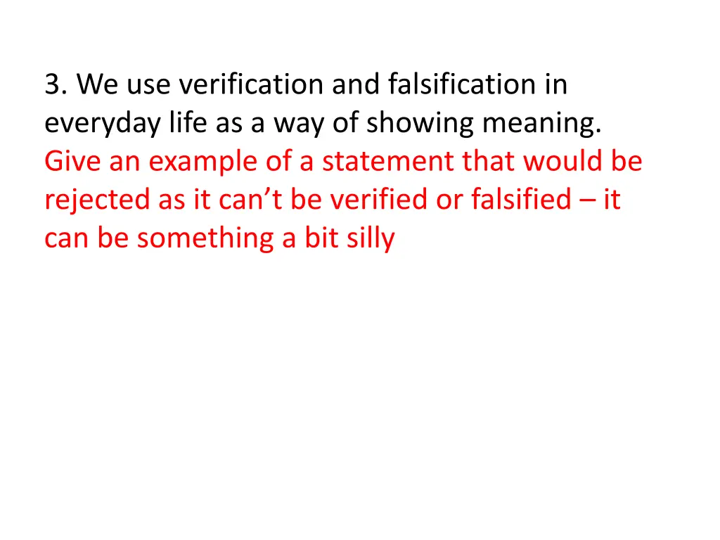 3 we use verification and falsification