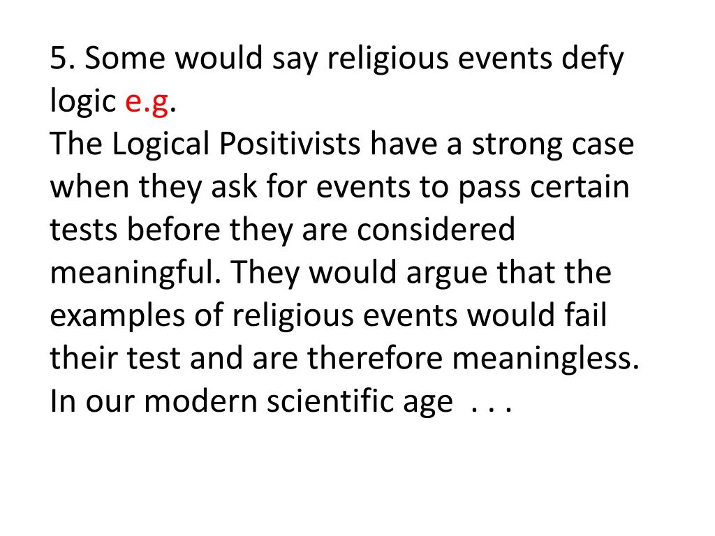 5 some would say religious events defy logic