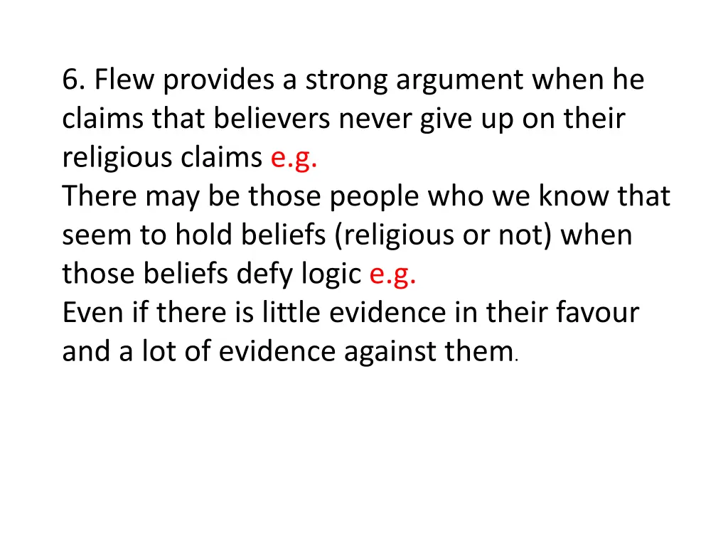 6 flew provides a strong argument when he claims