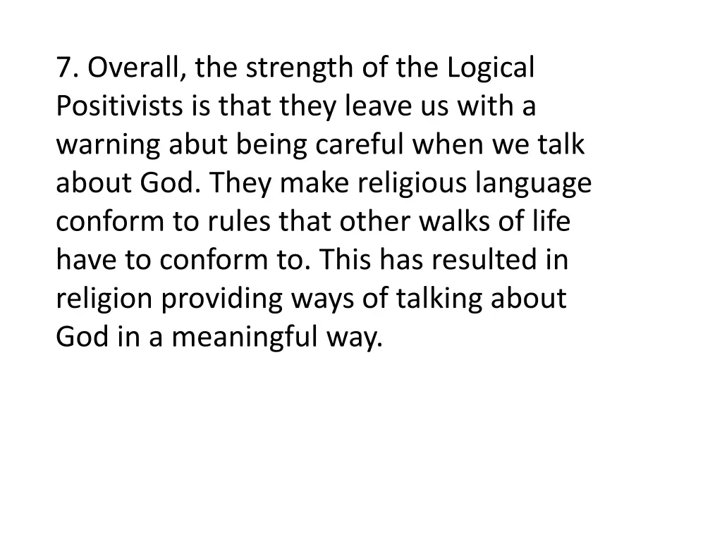 7 overall the strength of the logical positivists