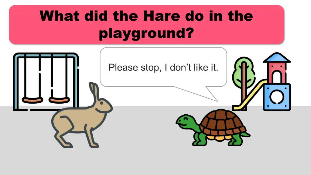 what did the hare do in the playground