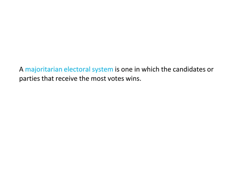 a majoritarian electoral system is one in which