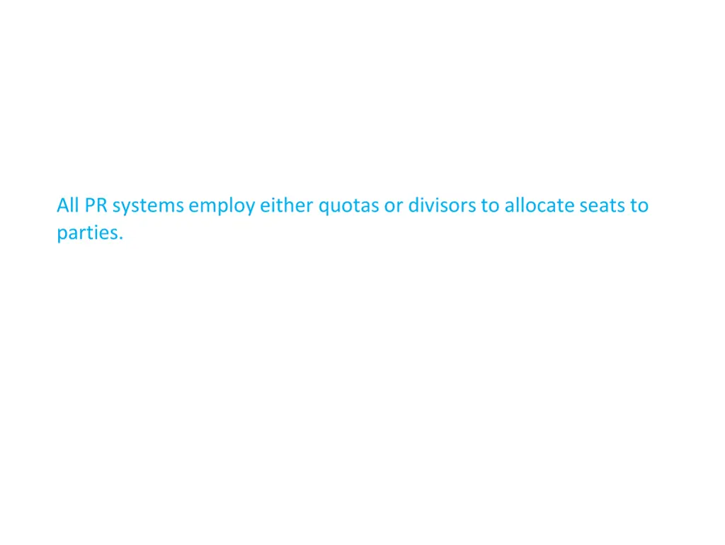 all pr systems employ either quotas or divisors
