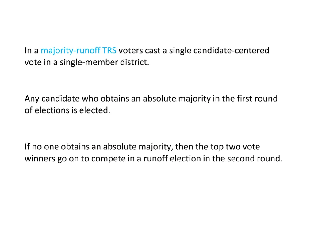 in a majority runoff trs voters cast a single