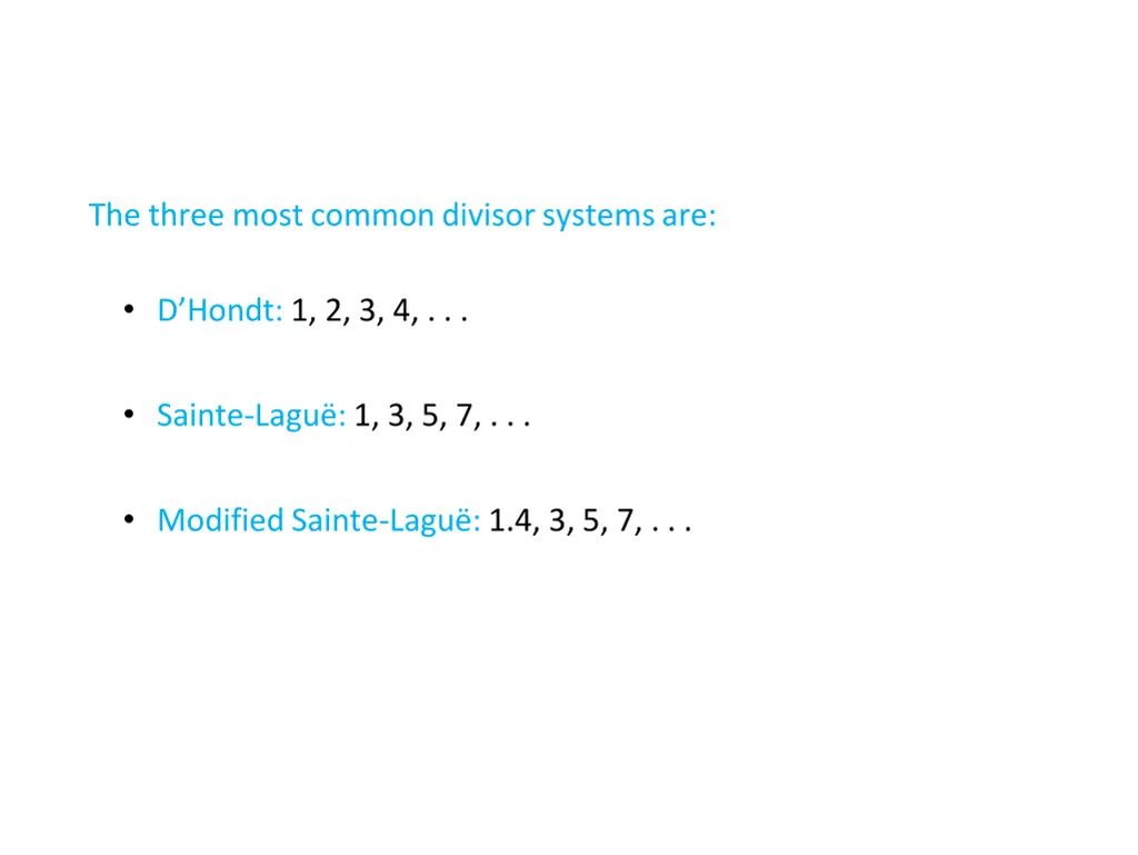 the three most common divisor systems are