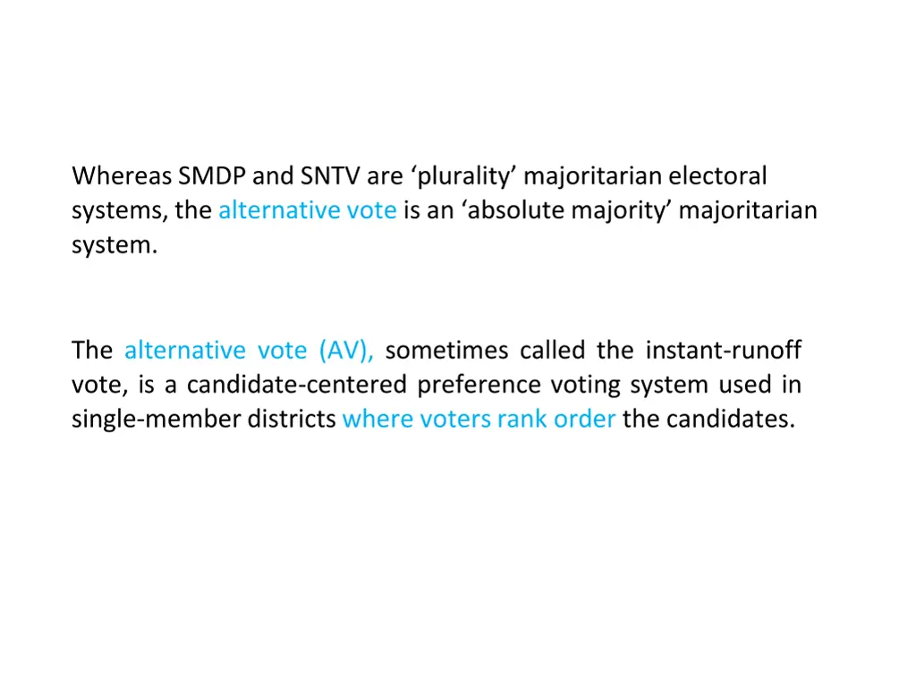 whereas smdp and sntv are plurality majoritarian