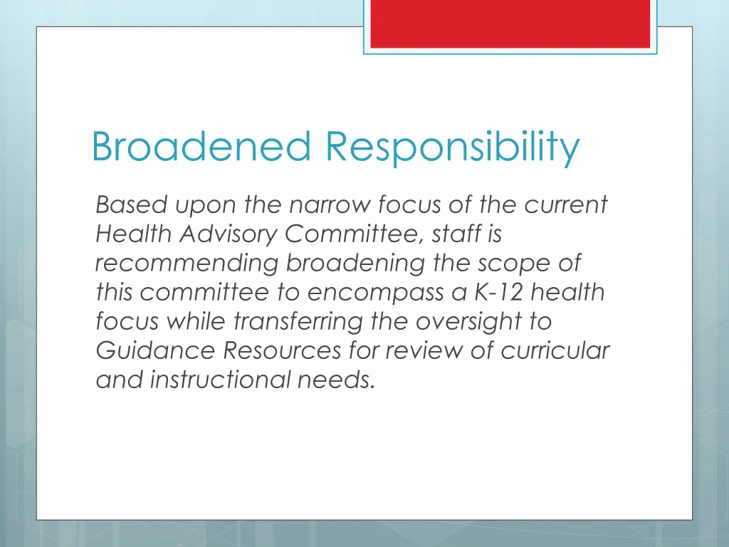broadened responsibility