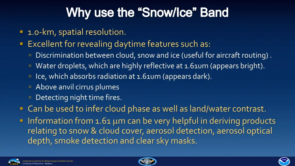 why use the snow ice band