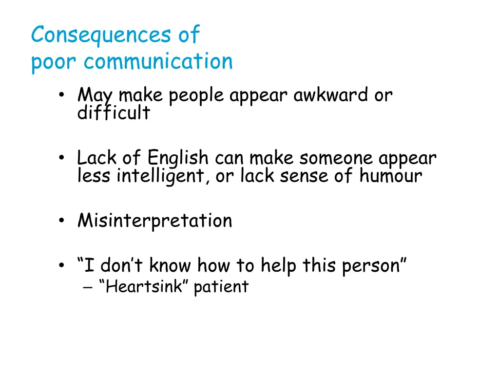 consequences of poor communication may make